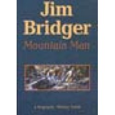 JIM BRIDGER, MOUNTAIN MAN