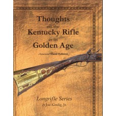 THOUGHTS ON THE KENTUCKY RIFLE IN IT'S GOLDEN AGE