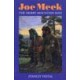 JOE MEEK, The Merry Mountain Man, A biography