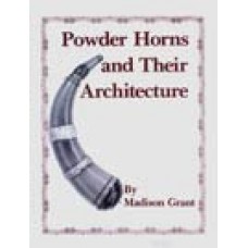 POWDER HORNS AND THEIR ARCHITECTURE