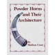 POWDER HORNS & THEIR ARCHITECTURE, 1750 to 1880 by Madison Grant.
