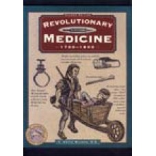 REVOLUTIONARY MEDICINE, 1700-1800