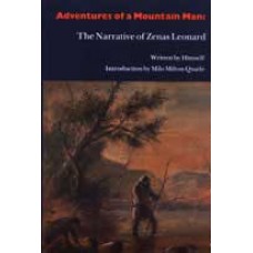 ADVENTURES OF A MOUNTAIN MAN, The Narrative of Zenas Leonard
