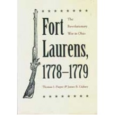 FORT LAURENS: 1778-1779, The Revolutionary War In Ohio