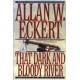 THAT DARK AND BLOODY RIVER, Chronicles of the Ohio River Valley
