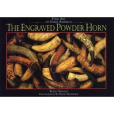 THE ENGRAVED POWDER HORN, Folk Art of Early America