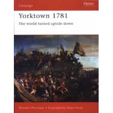YORKTOWN 1781 The World Turned Up-Side-Down