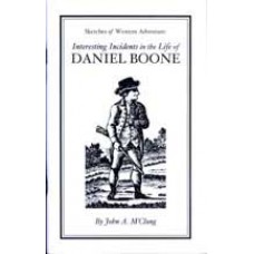 SKETCHES OF WESTERN ADVENTURE, Interesting Incident in the Life of Daniel Boone