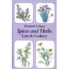 SPICES & HERBS, Lore & Cookery