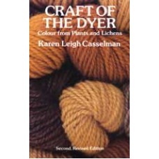 CRAFT OF THE DYER, Color From Plants and Lichens