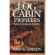 LOG CABIN PIONEERS, Stories, Songs and Sayings