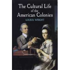THE CULTURAL LIFE OF THE AMERICAN COLONIES