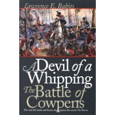 DEVIL OF A WHIPPING, The Battle of Cowpens
