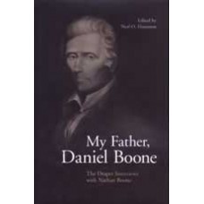 MY FATHER, DANIEL BOONE, the Draper interviews with Nathan Boone