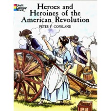 HEROES & HEROINES OF THE AMERICAN REVOLUTION COLORING BOOK