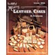 ART OF MAKING LEATHER CASES, Vol. I