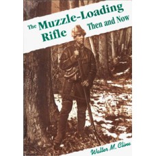 MUZZLELOADING RIFLE, THEN AND NOW by Cline