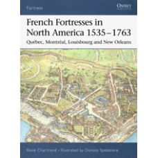 FRENCH FORTRESSES IN NORTH AMERICA, 1535-1763