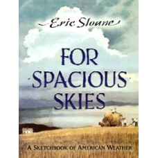 FOR SPACIOUS SKIES, A Sketchbook of American Weather