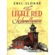 THE LITTLE RED SCHOOLHOUSE by Sloane