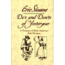 Copy of DO'S & DONT'S OF YESTERYEAR, A Treasury of Early American Folk Wisdom