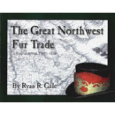 THE GREAT NORTHWEST FUR TRADE, A Material Culture