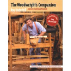 THE WOODWRIGHT'S COMPANION, Exploring Traditional Woodcraft
