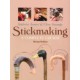 STICKMAKING, A Complete Course