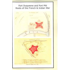 FORT DUQUESNE AND FORT PITT, ROOTS OF THE FRENCH & INDIAN WAR