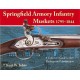 SPRINGFIELD ARMORY INFANTRY MUSKETS 1795-1844