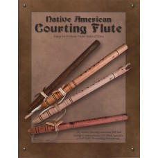 NATIVE AMERICAN COURTING FLUTE, with Easy to Follow Instructions