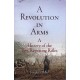 A REVOLUTION IN ARMS, A History of the First Repeating Rifles
