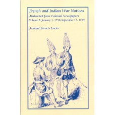 FRENCH & INDIAN WAR NOTICES Abstracted from Colonial Newspapers vol. 3