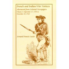 FRENCH & INDIAN WAR NOTICES Abstracted from Colonial Newspapers vol. 4