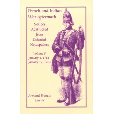 FRENCH & INDIAN WAR NOTICES Abstracted from Colonial Newspapers vol. 5