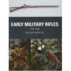 EARLY MILITARY RIFLES, 1740-1850