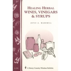 HEALING HERBAL WINES, VINEGARS, & SYRUPS