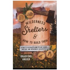 WILDERNESS SHELTERS & HOW TO BUILD THEM