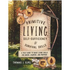 PRIMITIVE LIVING, Self Sufficiency & Survival Skills