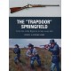 THE TRAPDOOR SPRINGFIELD, From the Little Bighorn to San Juan Hill