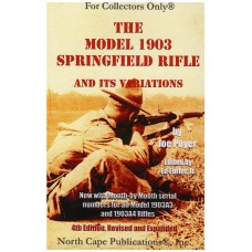 THE MODEL 1903 SPRINGFIELD RIFLE AND IT'S VARIATIONS