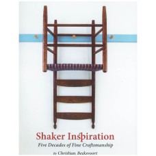 SHAKER INSPIRATION, Five Decades of Fine Craftsmanship