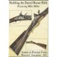 BUILDING THE DANIEL BOONE RIFLE Featuring MIKE MILLER